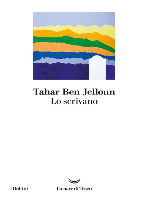 Title details for Lo scrivano by Tahar Ben Jelloun - Available